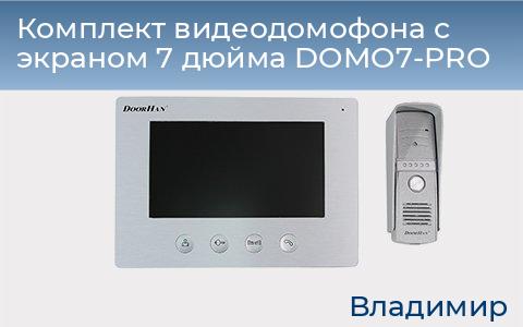 Комплект видеодомофона с экраном 7 дюйма DOMO7-PRO, vladimir.doorhan.ru